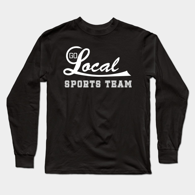 Go Local Sports Team! (white)